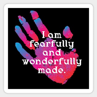 I am fearfully and wonderfully made Magnet